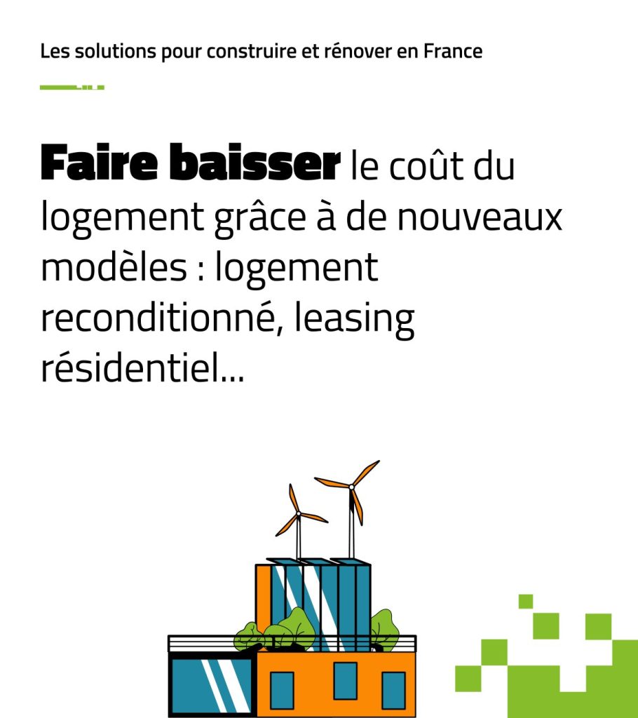 Faire baisser le coût du logement grâce à de nouveaux modèles : logement reconditionné, leasing résidentiel…