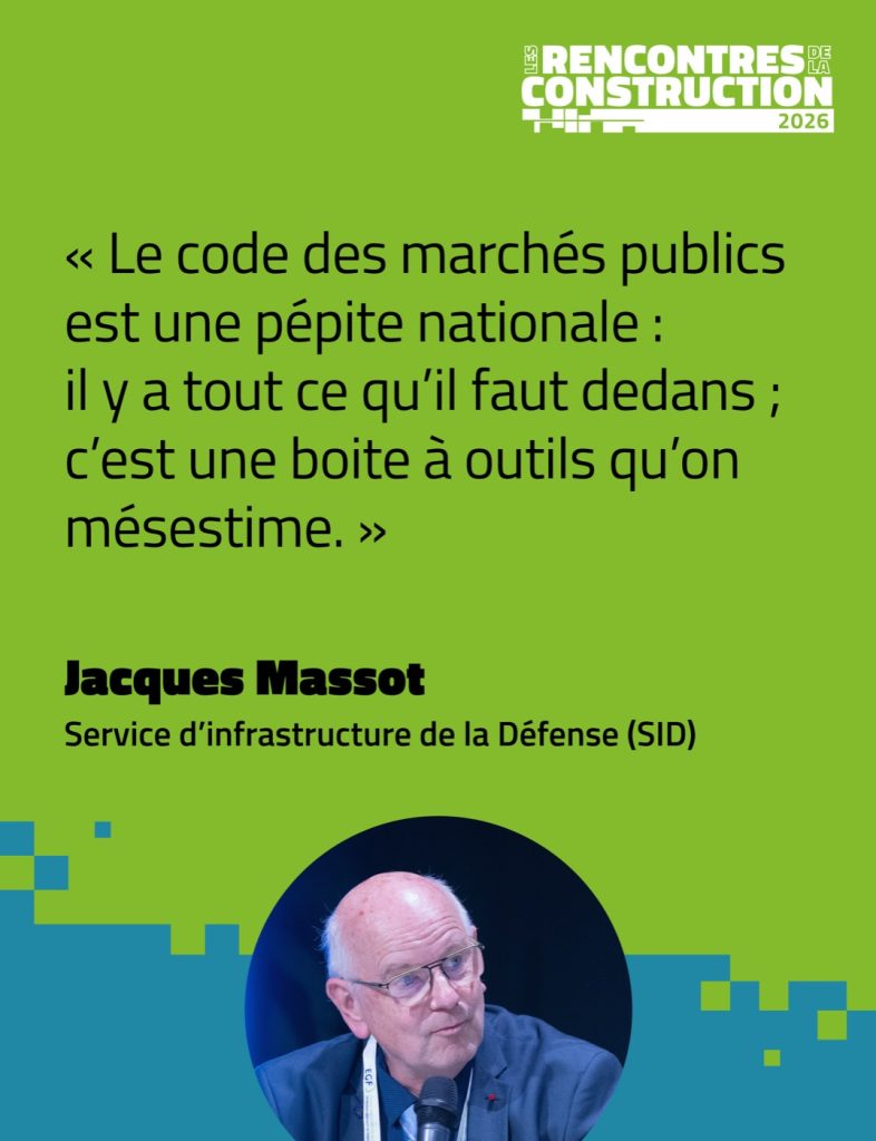 Jacques Massot, Service d’infrastructure de la Défense : « Le code des marchés publics est une pépite nationale : il y a tout ce qu’il faut dedans ; c’est une boite à outils qu’on mésestime. »